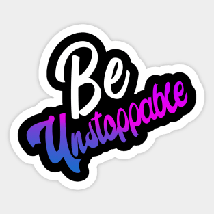 Colorful Be unstoppable Christian Design Sticker